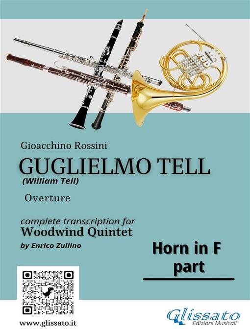Title details for French Horn in F part of "Guglielmo Tell" for Woodwind Quintet by Gioacchino Rossini - Wait list